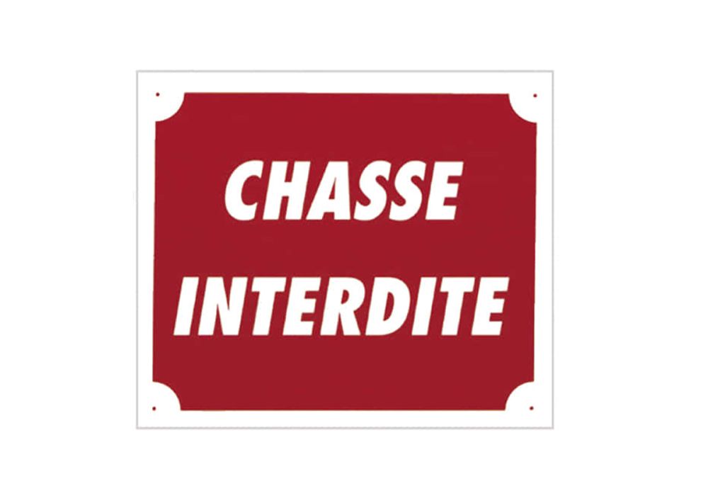 Panneau CHASSE INTERDITE